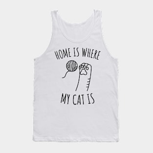 Home is Where My Cat Is Tank Top